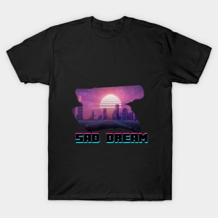 SAD DREAM T-Shirt